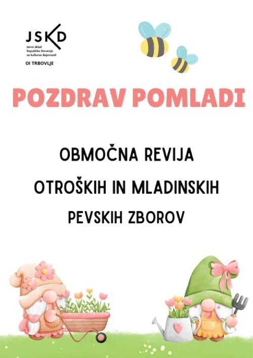 Pozdrav pomladi: območna revija otroških in mladinskih pevskih zborov