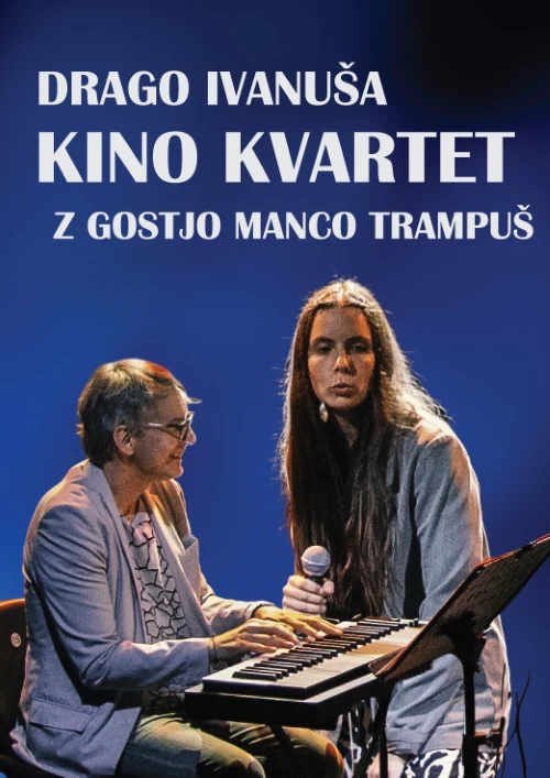 Drago Ivanuša Kino kvartet & Manca Trampuš
