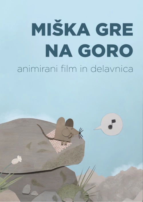 Miška gre na goro: otroški film in delavnica
