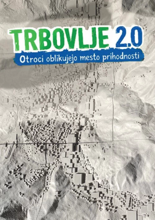 Trbovlje 2.0 – Otroci oblikujejo mesto prihodnosti